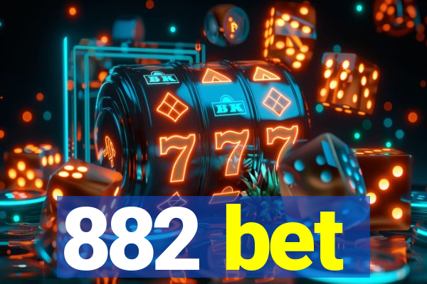 882 bet